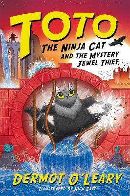 Toto the Ninja Cat and the Mystery Jewel Thief: Book 4 - Dermot O'Leary - cover