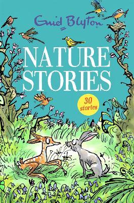 Nature Stories: Contains 30 classic tales - Enid Blyton - cover