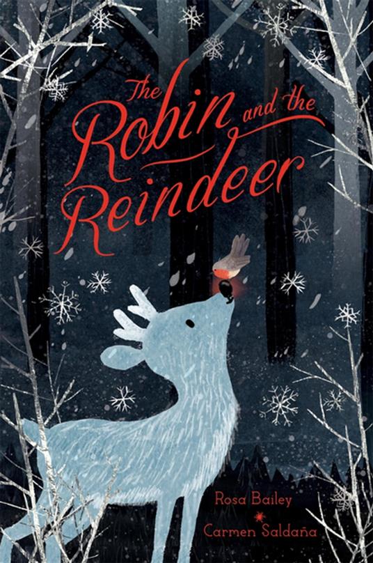 The Robin and the Reindeer - Rosa Bailey,Carmen Saldaña - ebook