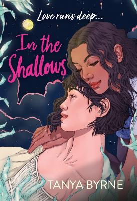 In the Shallows: YA slow-burn sapphic romance that will make you swoon! By author of TikTok must-read AFTERLOVE - Tanya Byrne - cover