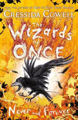 The Wizards of Once: Never and Forever: Book 4 - winner of the British Book Awards 2022 Audiobook of the Year - Cressida Cowell - cover