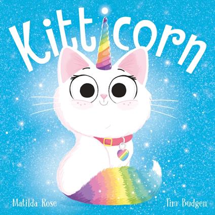 Kitticorn - Matilda Rose,Tim Budgen - ebook