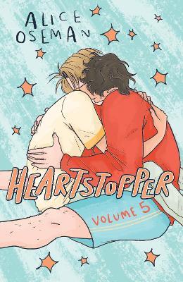 Heartstopper Volume 5: INSTANT NUMBER ONE BESTSELLER - the graphic novel series now on Netflix! - Alice Oseman - cover