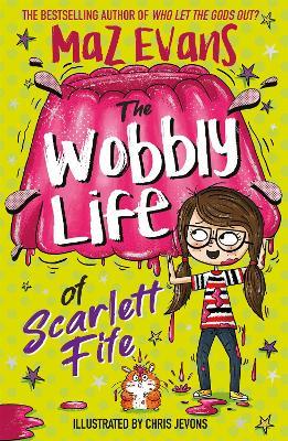 The Wobbly Life of Scarlett Fife: Book 2 - Maz Evans - cover
