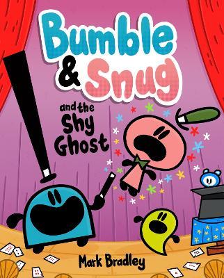 Bumble and Snug and the Shy Ghost: Book 3 - Mark Bradley - cover