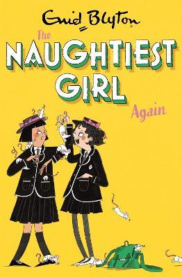 The Naughtiest Girl: Naughtiest Girl Again: Book 2 - Enid Blyton - cover