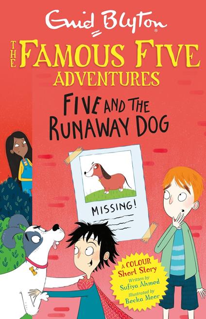 Famous Five Colour Short Stories: Five and the Runaway Dog - Sufiya Ahmed,Enid Blyton,Becka Moor - ebook