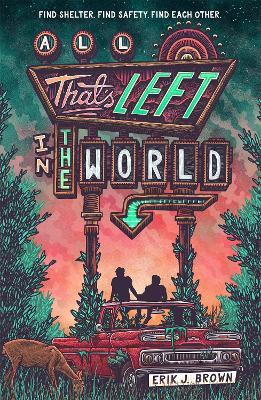 All That's Left in the World: A queer, dystopian romance about courage, hope and humanity - Erik J. Brown - cover