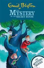 The Find-Outers: The Mystery Series: The Mystery of the Secret Room: Book 3