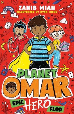 Planet Omar: Epic Hero Flop: Book 4 - Zanib Mian - cover