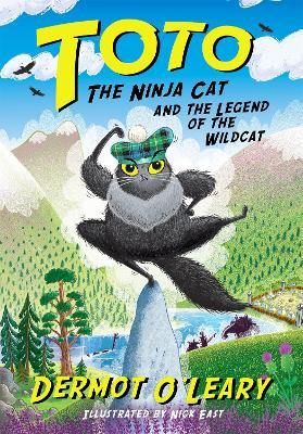 Toto the Ninja Cat and the Legend of the Wildcat: Book 5 - Dermot O'Leary - cover
