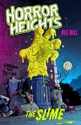 Horror Heights: The Slime: Book 1 - Bec Hill - cover