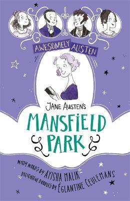 Awesomely Austen - Illustrated and Retold: Jane Austen's Mansfield Park - Ayisha Malik,Jane Austen - cover
