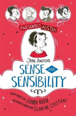 Awesomely Austen - Illustrated and Retold: Jane Austen's Sense and Sensibility - Jane Austen,Joanna Nadin - cover