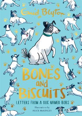 Bones and Biscuits: Letters from a Dog Named Bobs - Enid Blyton - cover