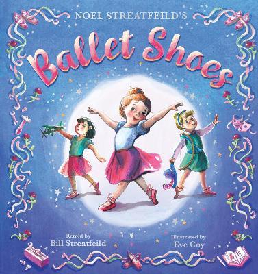 Ballet Shoes: A picture book retelling of a timeless tale - cover
