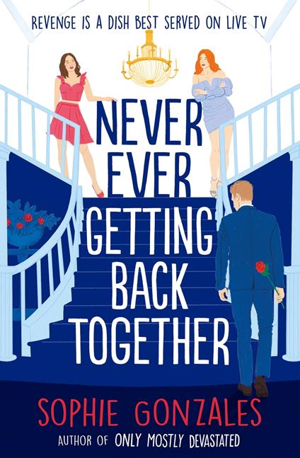 Never Ever Getting Back Together - Sophie Gonzales - ebook