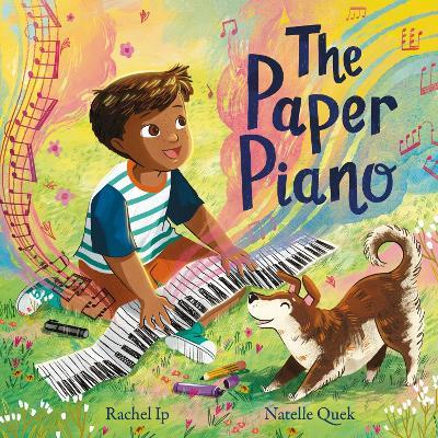The Paper Piano: An inspirational picture book for music lovers - Rachel Ip - cover