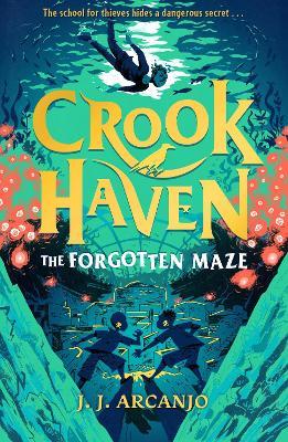 Crookhaven: The Forgotten Maze: Book 2 - J.J. Arcanjo - cover