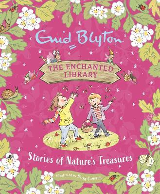 The Enchanted Library: Stories of Nature's Treasures - Enid Blyton - cover