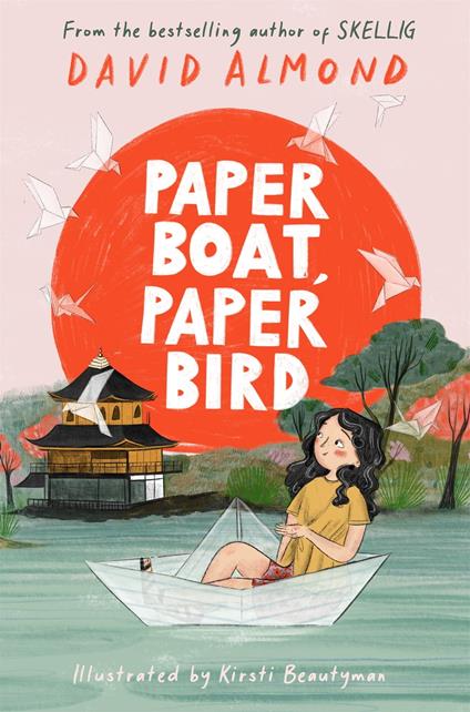 Paper Boat, Paper Bird - David Almond,Kirsti Beautyman - ebook