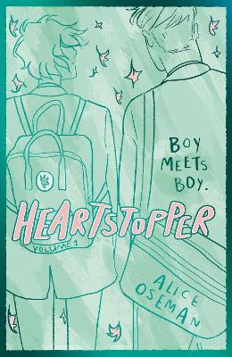 Heartstopper Volume 1: Boy meets boy in the bestselling graphic novel, also on Netflix! - Alice Oseman - cover