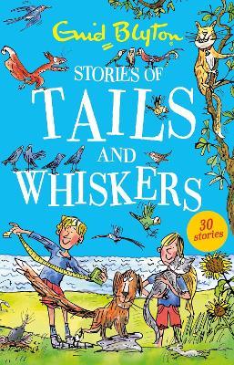 Stories of Tails and Whiskers - Enid Blyton - cover