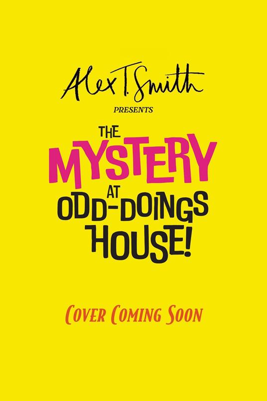 The Mystery At Odd-Doings House - Alex T. Smith - ebook
