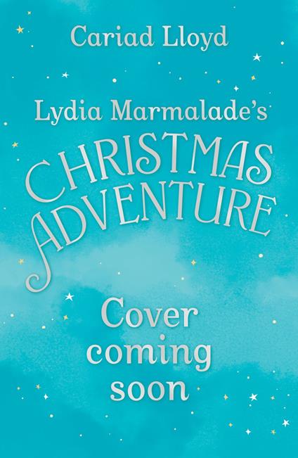 Lydia Marmalade's Christmas Adventure - Cariad Lloyd - ebook