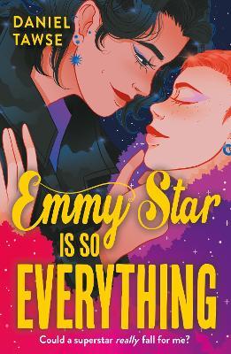 Emmy Star is So Everything: A Joyful Queer Romance Set at Drama School - Daniel Tawse - cover