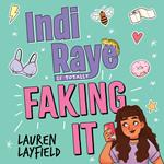 Indi Raye is Totally Faking It