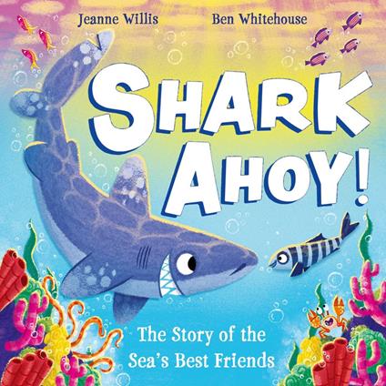 Shark Ahoy - Jeanne Willis,Ben Whitehouse - ebook