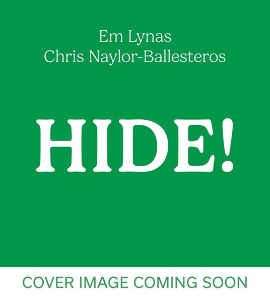 Hide! - Em Lynas,Chris Naylor-Ballesteros - ebook
