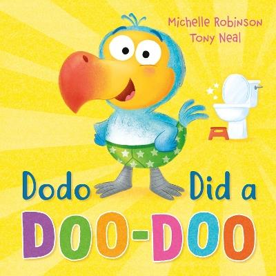 Dodo Did a Doo-Doo: A hilarious toilet-training book! - Michelle Robinson - cover