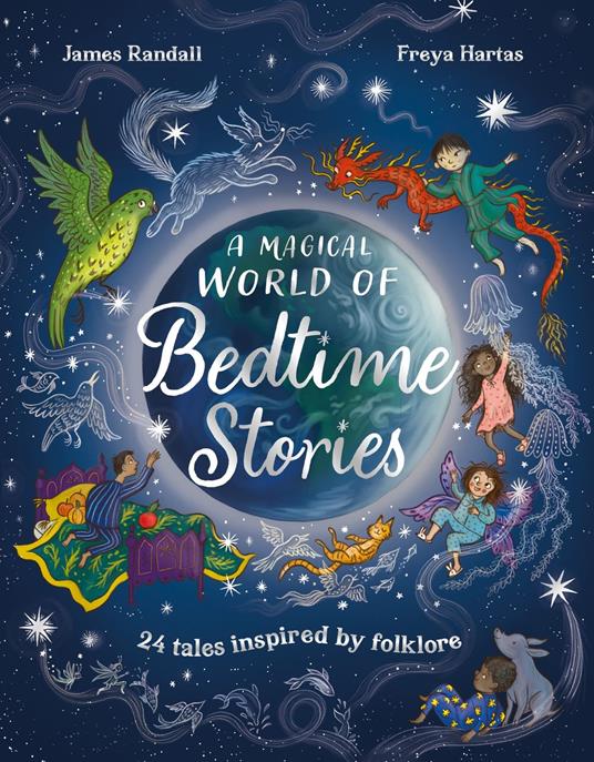 A Magical World of Bedtime Stories - James Randall,Freya Hartas - ebook