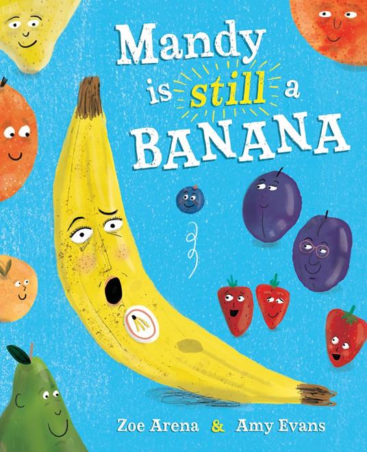 Mandy is still a Banana - Zoe Arena,Amy Louise Evans - ebook