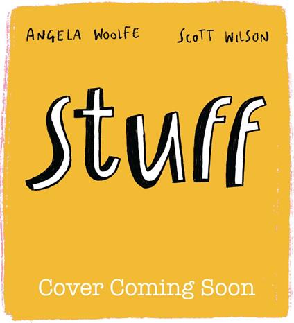 Stuff - Angela Woolfe,Wilson Scott - ebook