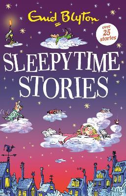 Sleepytime Stories: Over 25 Stories - Enid Blyton - cover