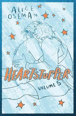 Heartstopper Volume 5: INSTANT NUMBER ONE BESTSELLER - the graphic novel series now on Netflix! - Alice Oseman - cover