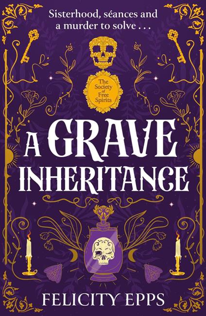 The Society of Free Spirits: A Grave Inheritance - Felicity Epps - ebook