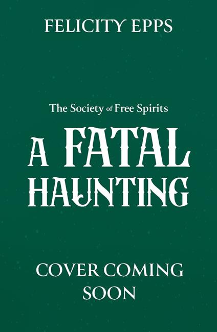 A Fatal Haunting - Felicity Epps - ebook