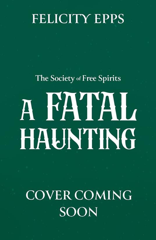A Fatal Haunting - Felicity Epps - ebook