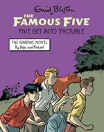 Famous Five Graphic Novel: Five Get Into Trouble: Book 5