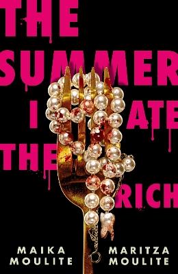 The Summer I Ate The Rich - Maika Moulite,Maritza Moulite - cover