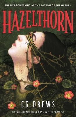 Hazelthorn: Gorgeously gothic horror and queer dark romance from the NYT bestselling author of Don&#39;t Let the Forest In - CG Drews - cover