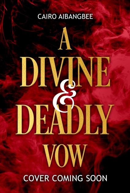 A Divine and Deadly Vow - Cairo Aibangbee - ebook