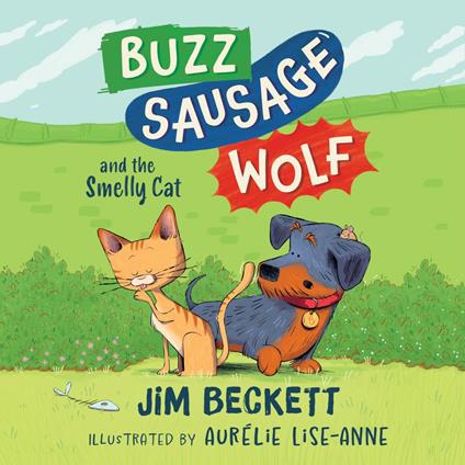 Buzz Sausage Wolf and the Smelly Cat