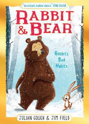 Rabbit and Bear: Rabbit's Bad Habits Christmas Gift Edition: Book 1: The hilarious modern classic and next step from picture books - Julian Gough - cover