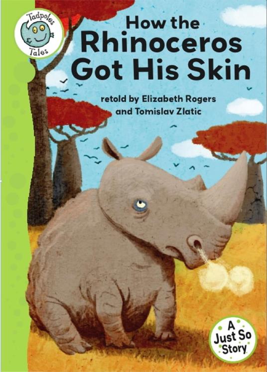 Just So Stories - How the Rhinoceros Got His Skin - Elizabeth Rogers,Tomislav Zlatic - ebook