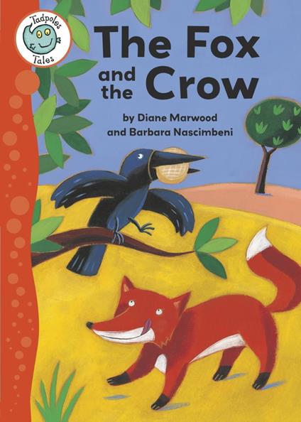 Aesop's Fables: The Fox and the Crow - Diane Marwood,Barbara Nascimbeni - ebook
